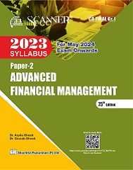 Scanner CA Final Group - I Paper - 2 Advanced Finanacial Management (Applicable for May 2024) (Regular Edition)