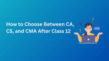 How to Choose Between CA, CS, and CMA After Class 12 - Scanner Adda